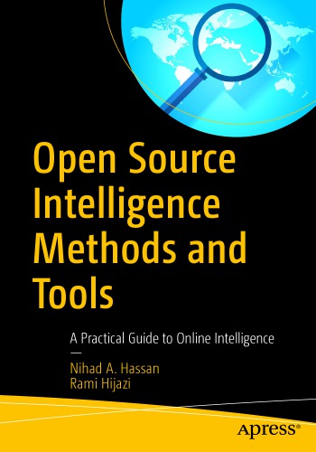 Open Source Intelligence Methods and Tools: A Practical Guide to Online Intelligence
